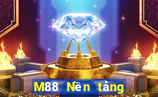 M88 Nền tảng Đinh Tiên