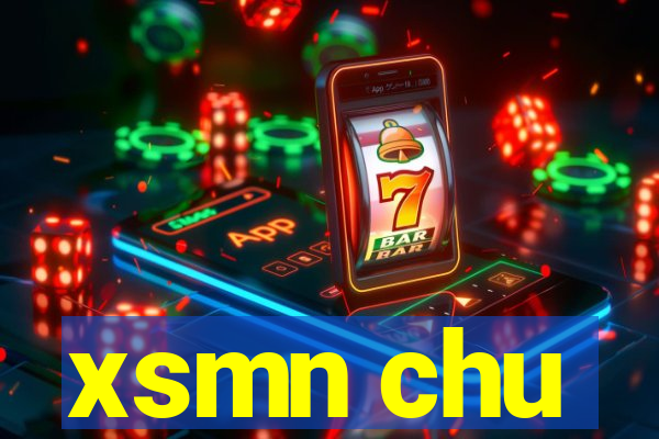 xsmn chu