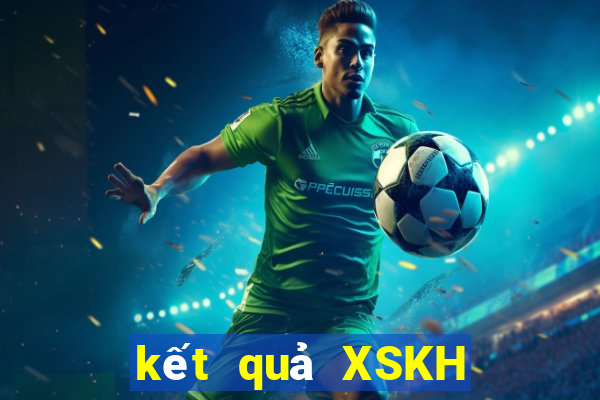 kết quả XSKH ngày 10