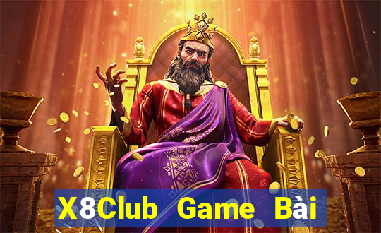 X8Club Game Bài Tiến Lên