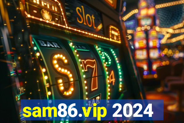 sam86.vip 2024