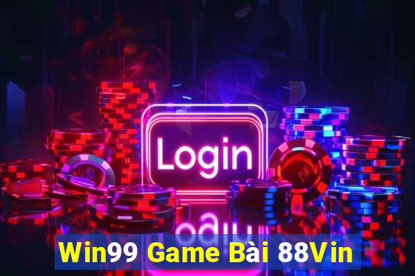 Win99 Game Bài 88Vin