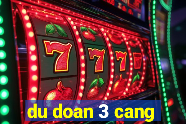 du doan 3 cang