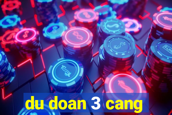 du doan 3 cang