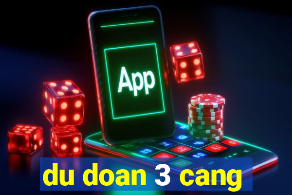 du doan 3 cang