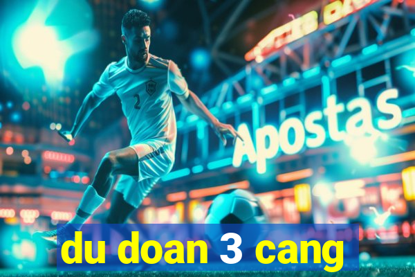 du doan 3 cang