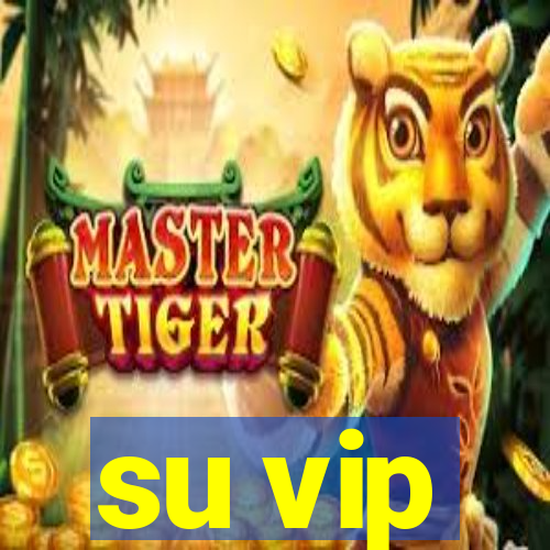 su vip