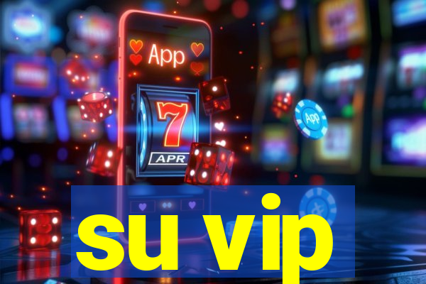 su vip