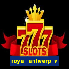 royal antwerp v club brugge