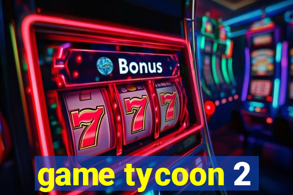 game tycoon 2