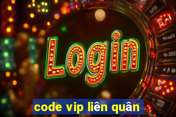 code vip liên quân