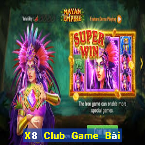 X8 Club Game Bài Lừa Đảo