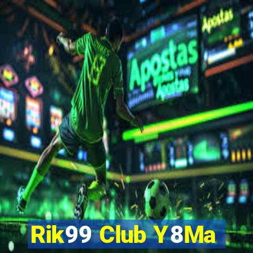 Rik99 Club Y8Ma