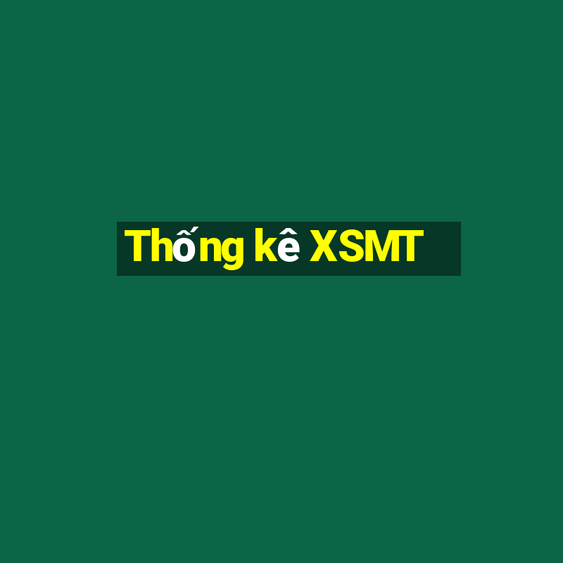 Thống kê XSMT