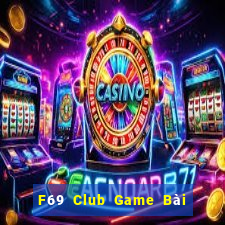 F69 Club Game Bài Poker Online