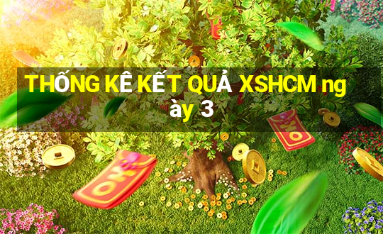 THỐNG KÊ KẾT QUẢ XSHCM ngày 3