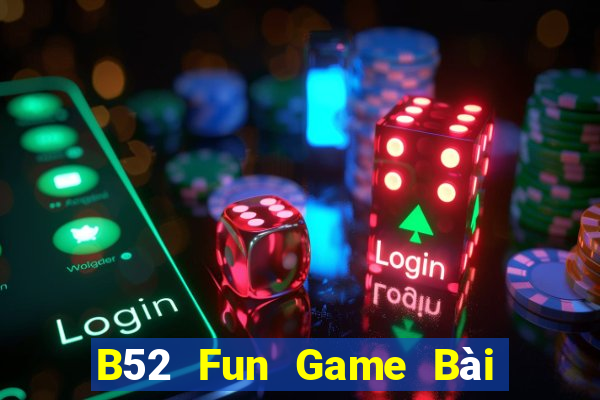 B52 Fun Game Bài Slot Đổi Thưởng