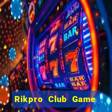 Rikpro Club Game Bài Uy Tín