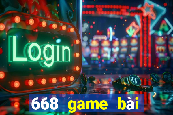 668 game bài Phiên bản chính thức