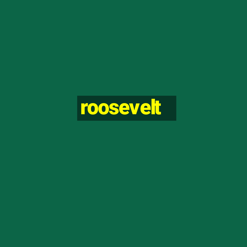 roosevelt