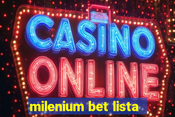 milenium bet lista