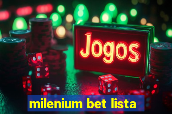 milenium bet lista