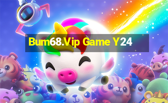 Bum68.Vip Game Y24