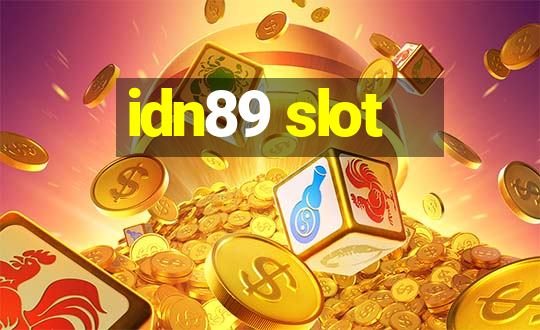 idn89 slot