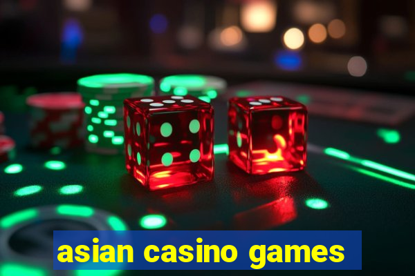 asian casino games