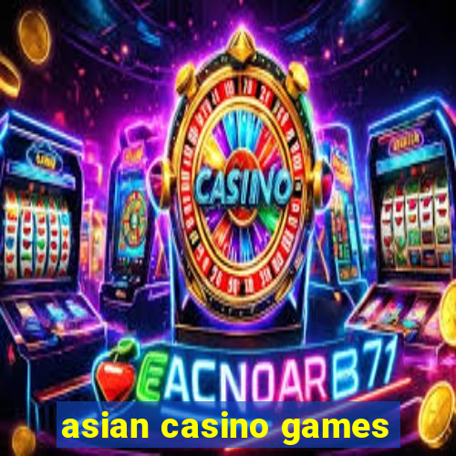 asian casino games