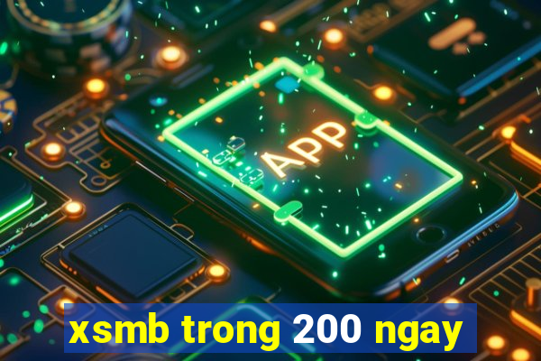 xsmb trong 200 ngay