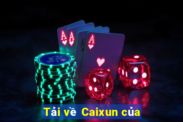 Tải về Caixun của