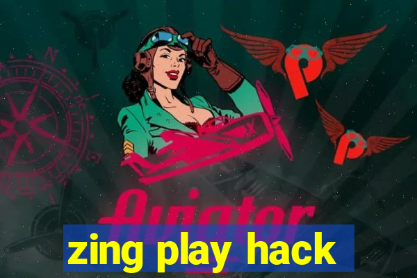 zing play hack