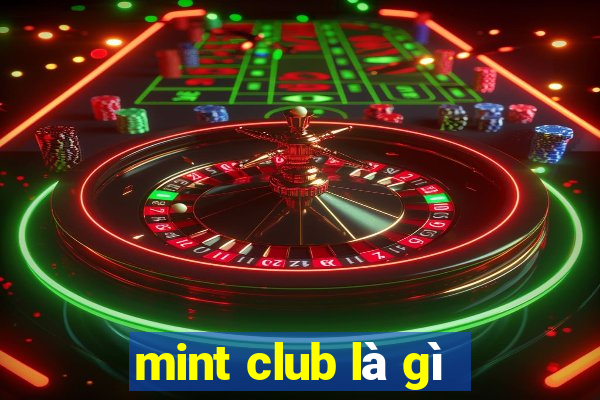 mint club là gì