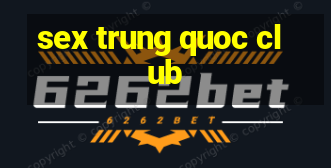 sex trung quoc club