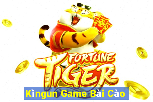 Kìngun Game Bài Cào