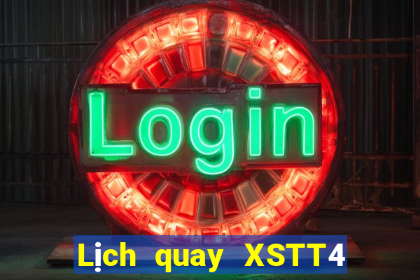 Lịch quay XSTT4 ngày thứ năm