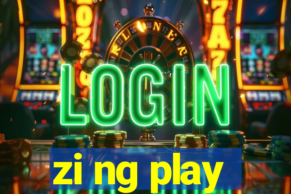 zi ng play