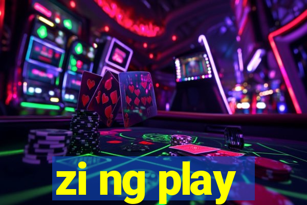 zi ng play