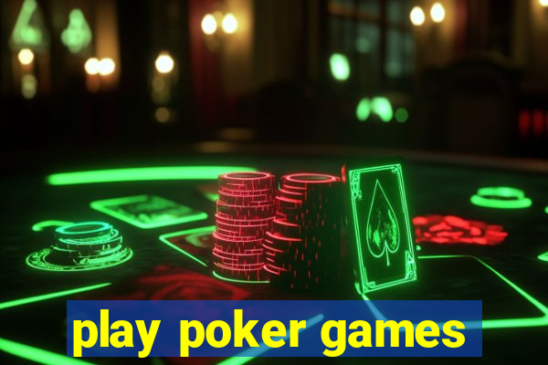 play poker games