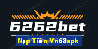 Nạp Tiền Vn68apk