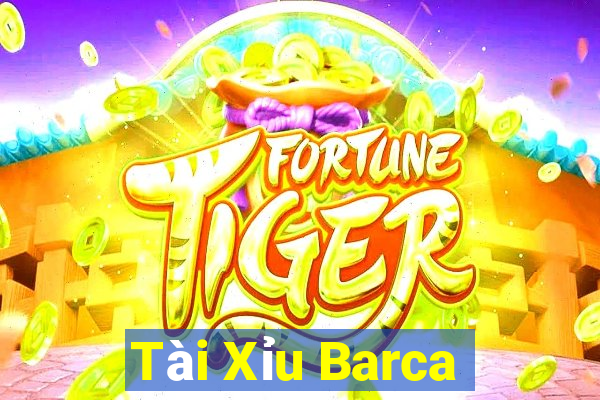 Tài Xỉu Barca