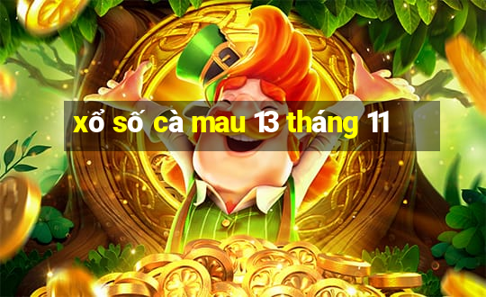 xổ số cà mau 13 tháng 11