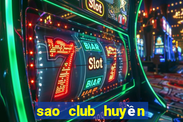 sao club huyền thoại trở lại