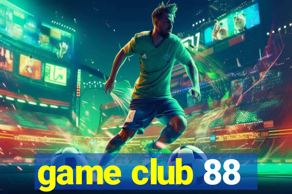 game club 88