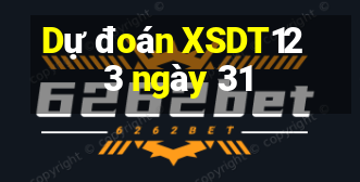 Dự đoán XSDT123 ngày 31