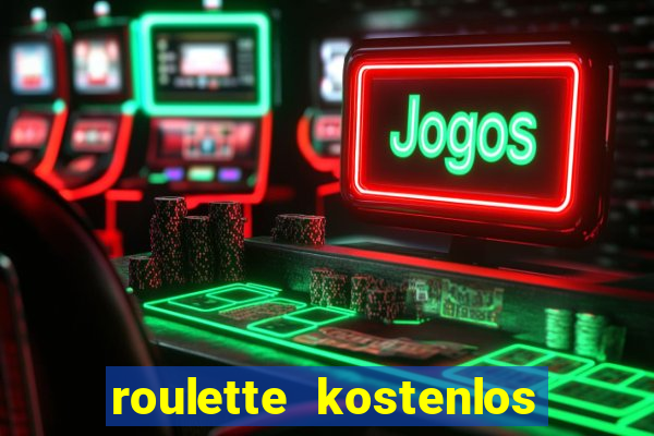 roulette kostenlos ohne anmeldung spielen