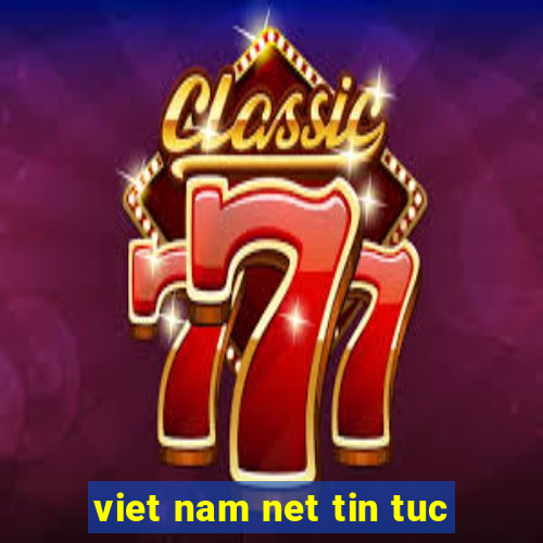 viet nam net tin tuc