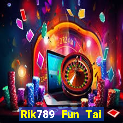 Rik789 Fun Tai Game Bài Đổi Thưởng Uy Tín