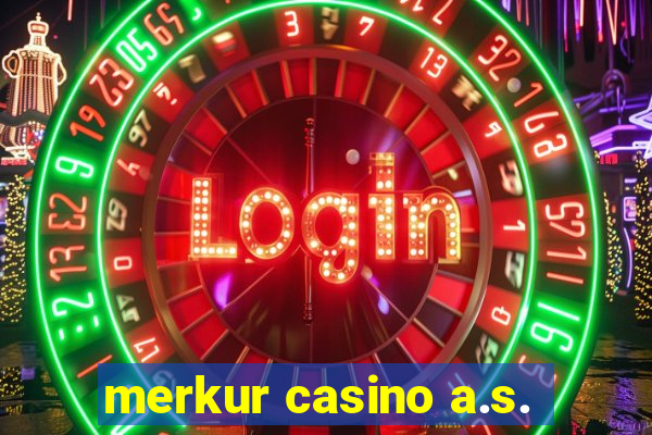 merkur casino a.s.